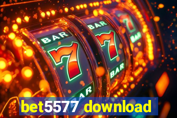 bet5577 download